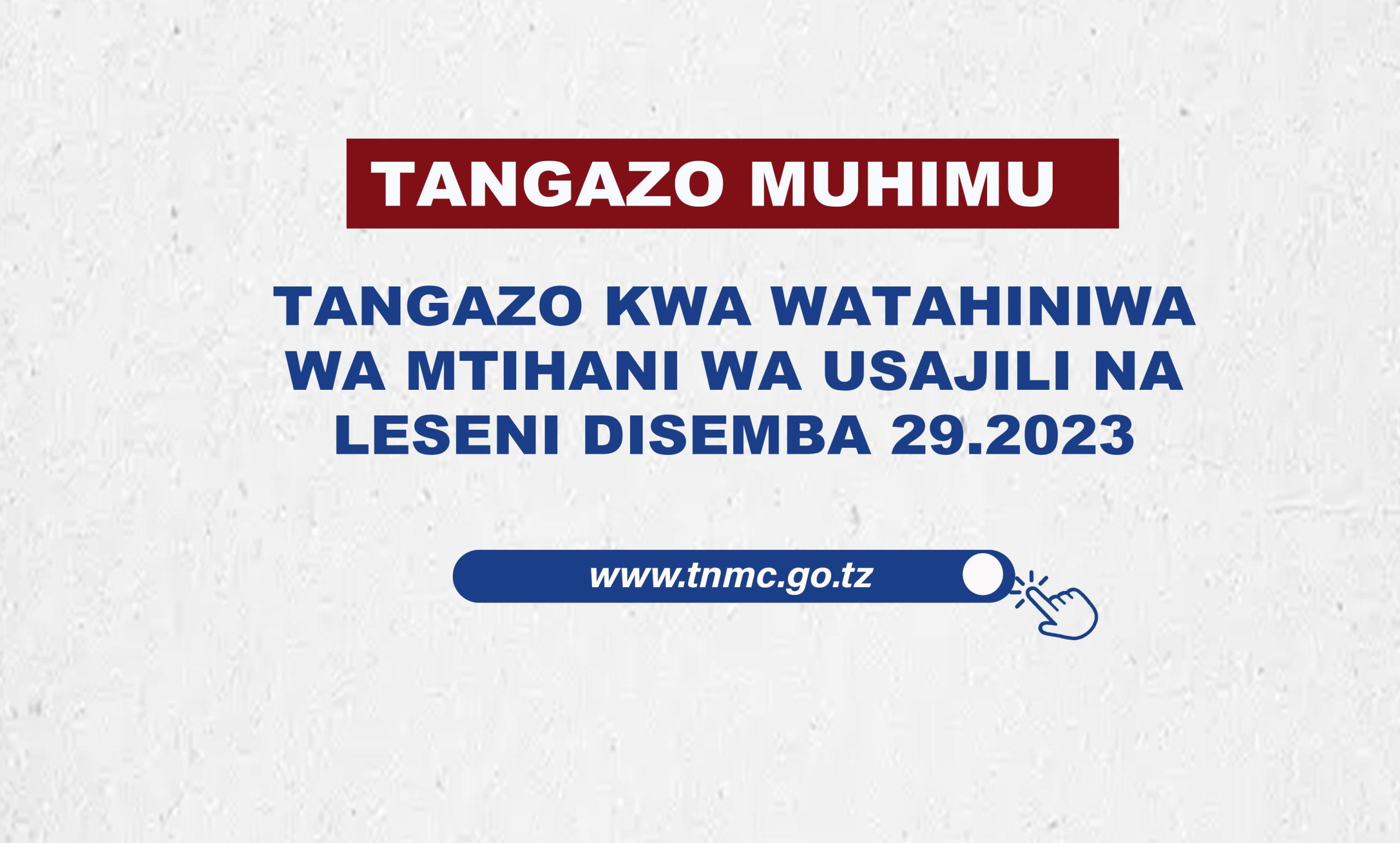 Tangazo kwa Watahiniwa wa Mtihani wa Usajili na Leseni Disemba 29.2023
